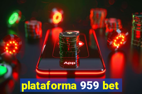 plataforma 959 bet